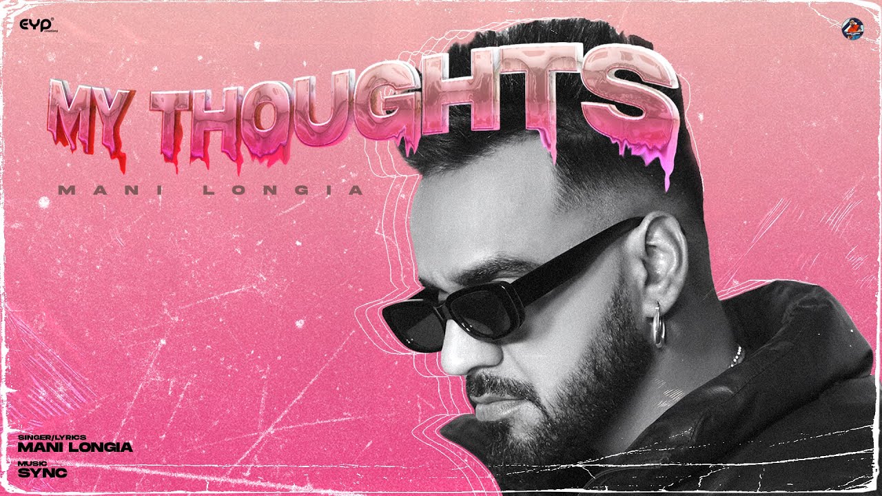 My Thoughts Lyrics Mani Longia - SGRRU