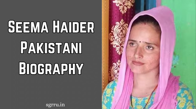 Seema Haider Pakistani Age, Pubg Id, Husband, Biography & More - SGRRU